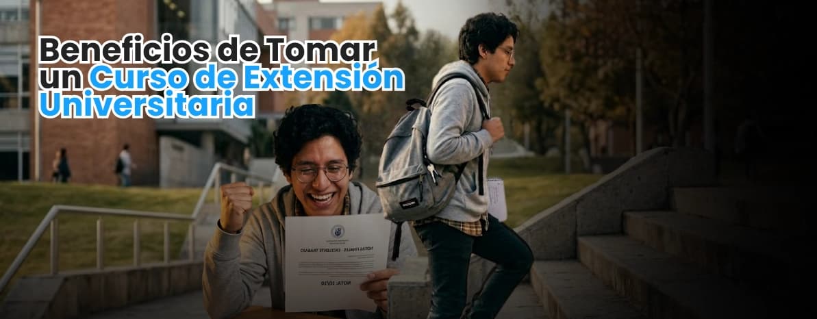 Descubre los Beneficios de Tomar un Curso de Extensión Universitaria