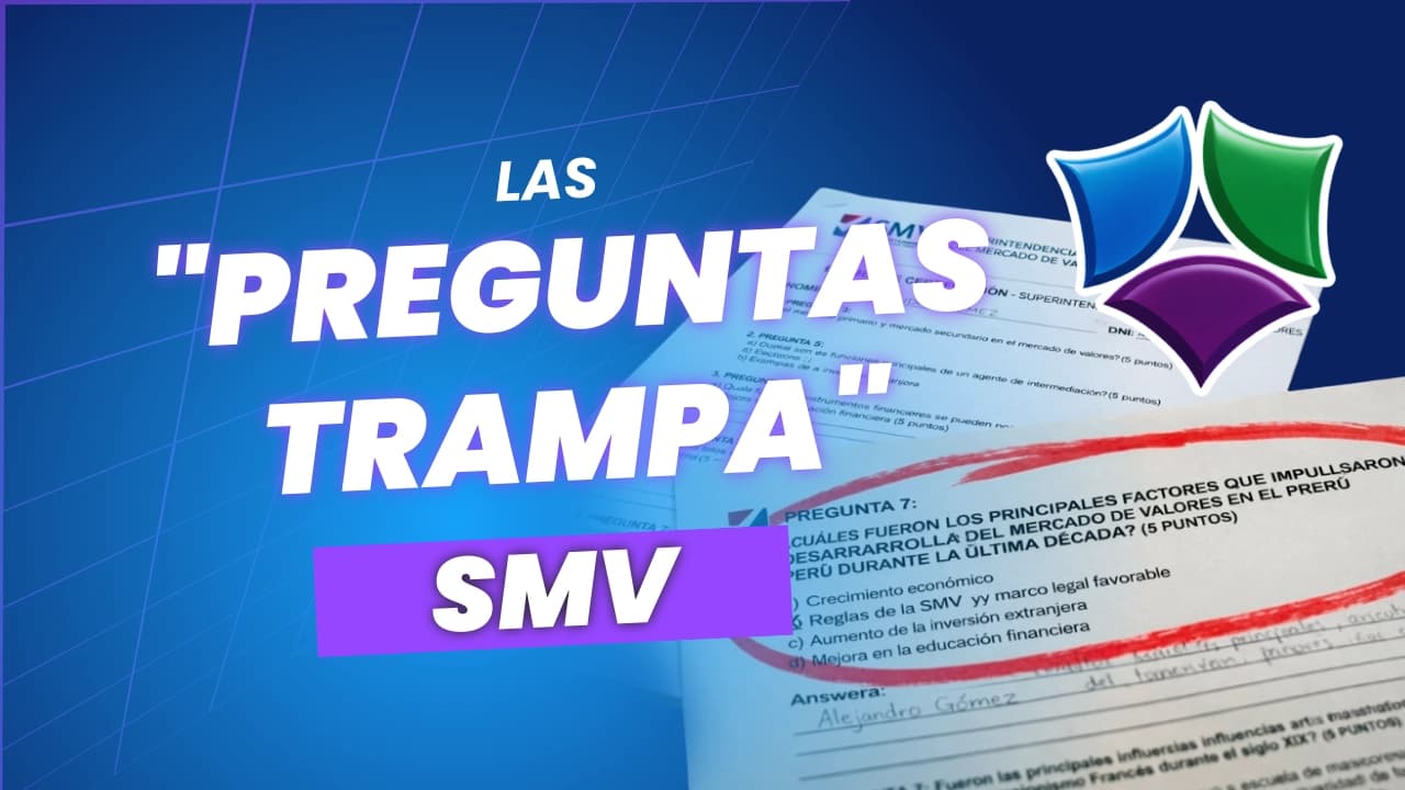 ¿Te perdiste nuestra Resolución del Examen CEU SMV? Descubre las "preguntas trampa" que nadie supo responder