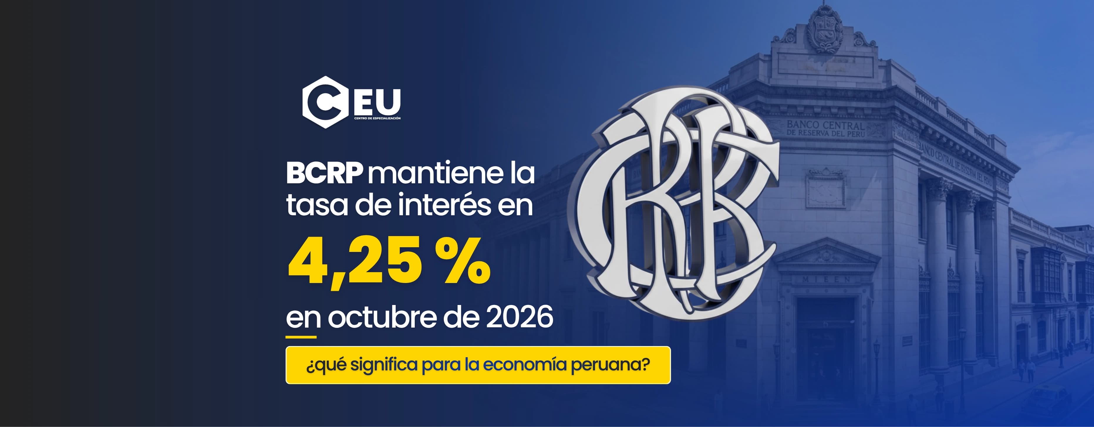 BCRP mantiene la tasa de interés en 4,25 % en octubre de 2026: ¿qué significa para la economía peruana?