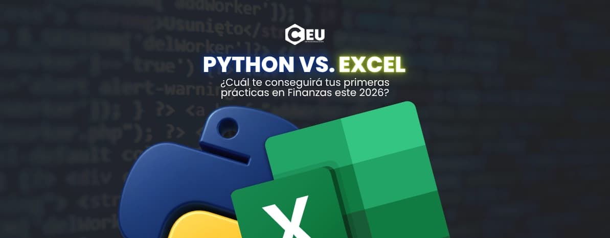 Excel vs. Python: ¿Qué herramienta te conseguirá tus primeras prácticas en Finanzas este 2026?