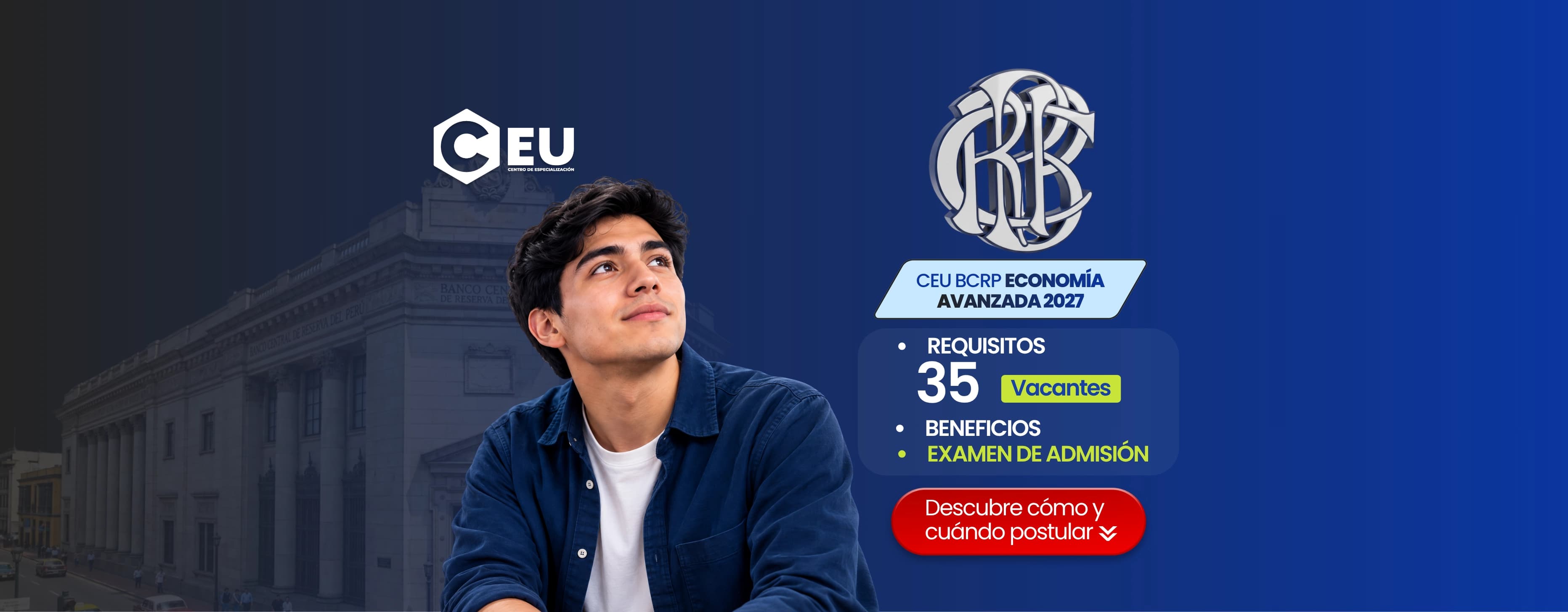 CEU BCRP Finanzas Avanzadas 2027: requisitos, 35 vacantes, beneficios y examen de admisión